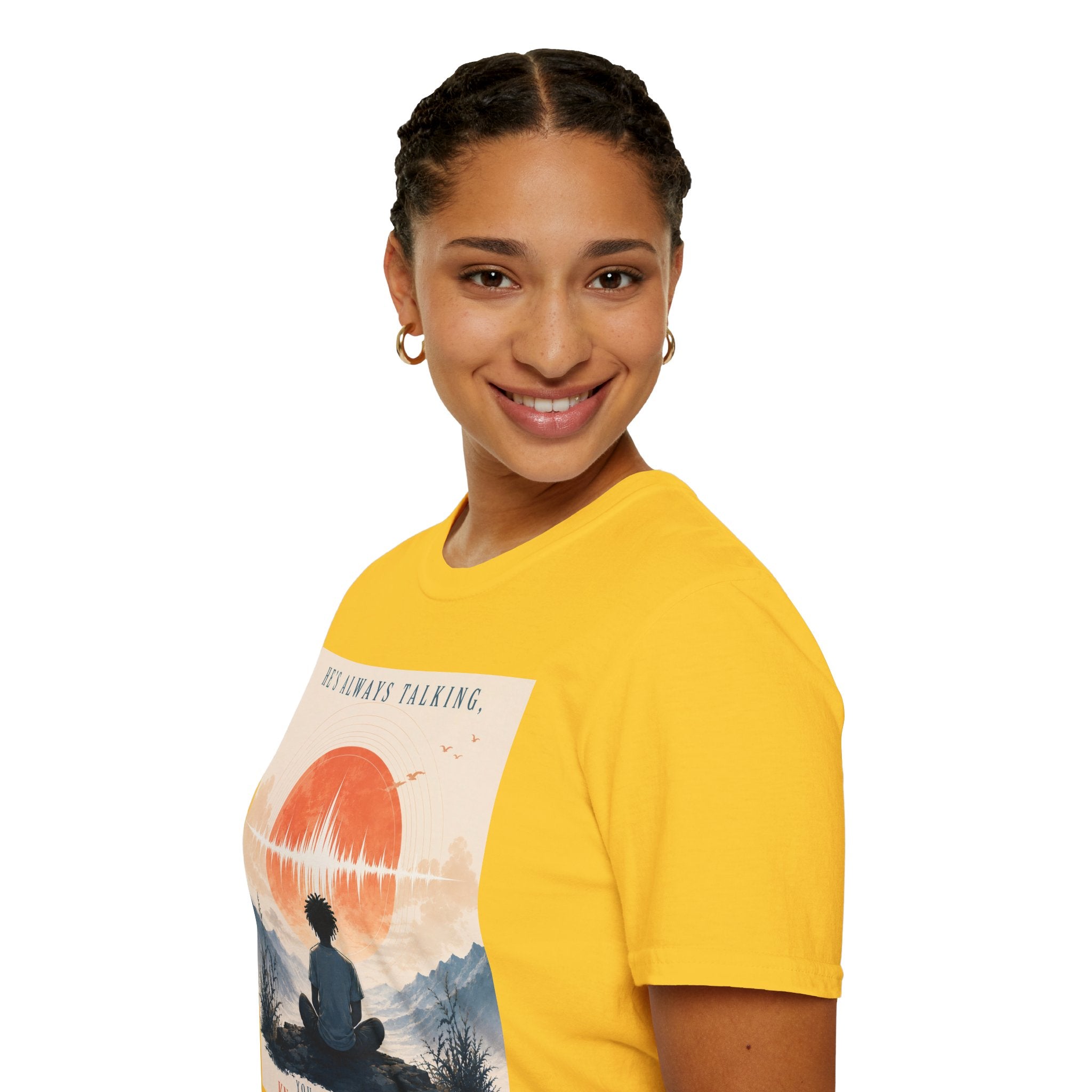 He is always talking T-Shirt