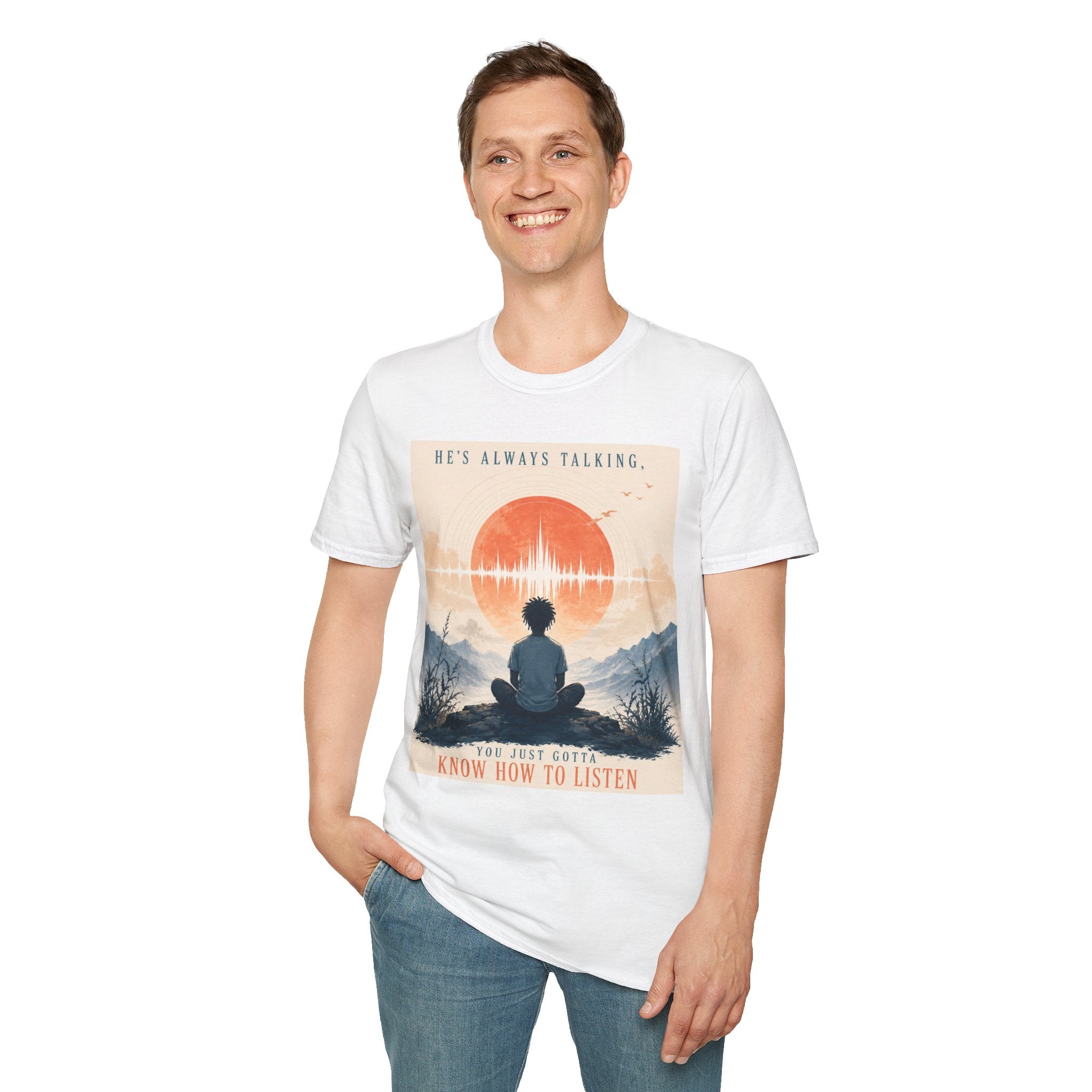 He is always talking T-Shirt