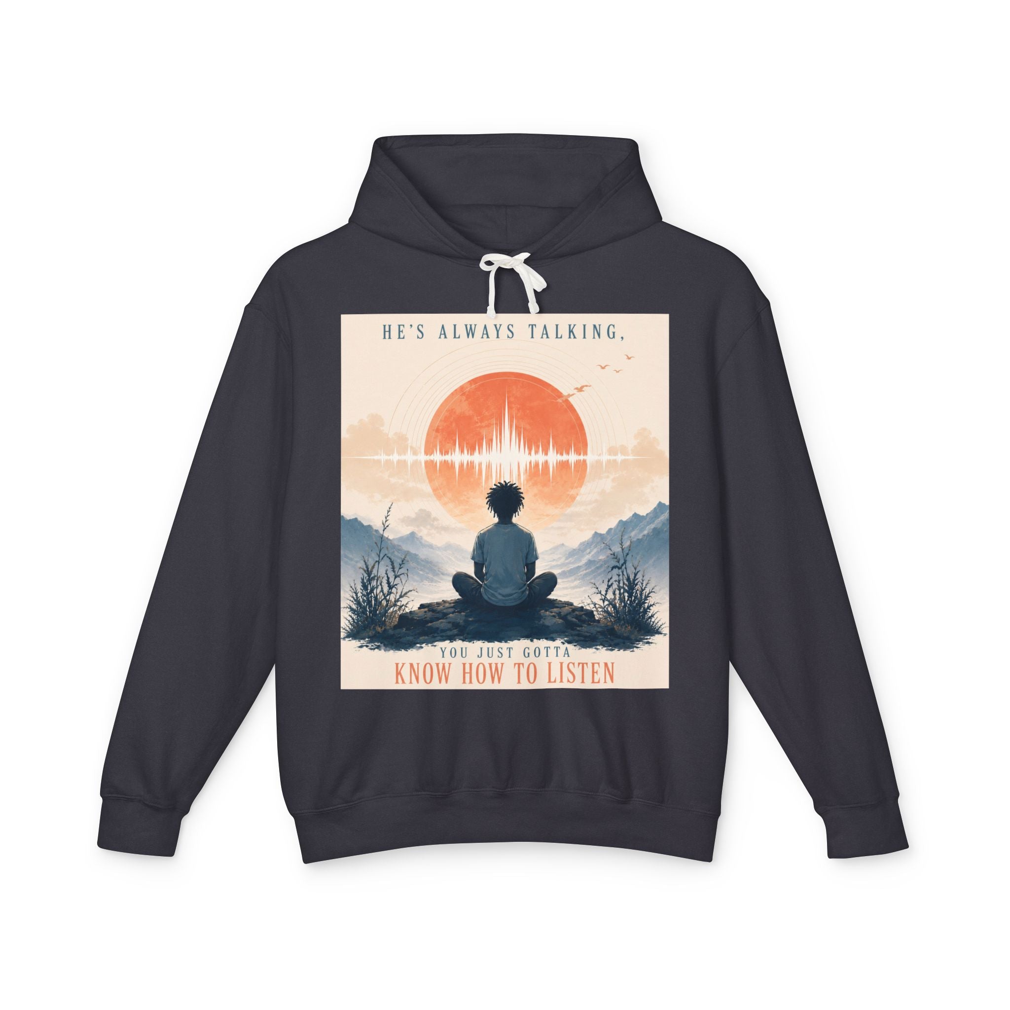 "He always talking" Hoodie