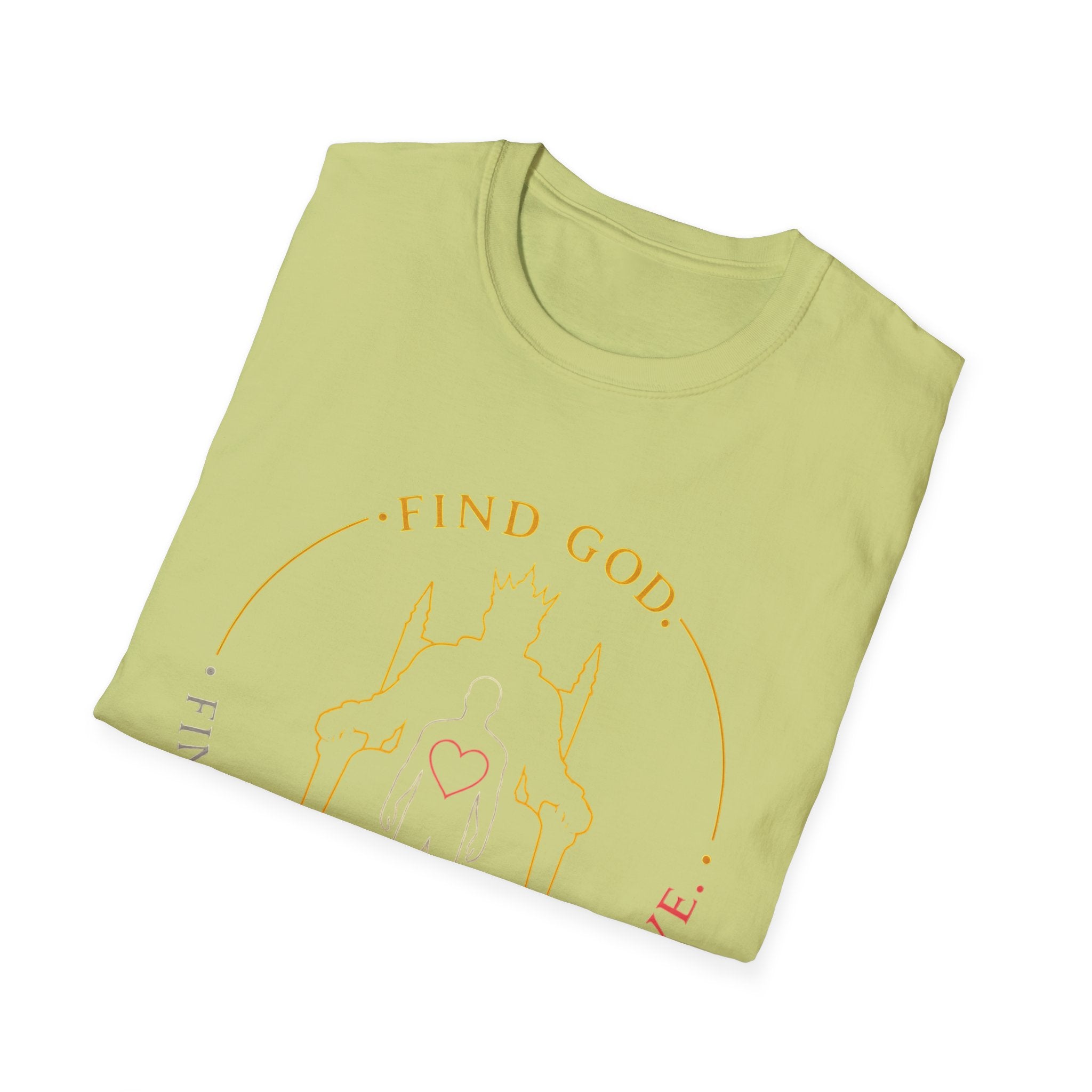 Find God Find Yourself Find Love T-Shirt