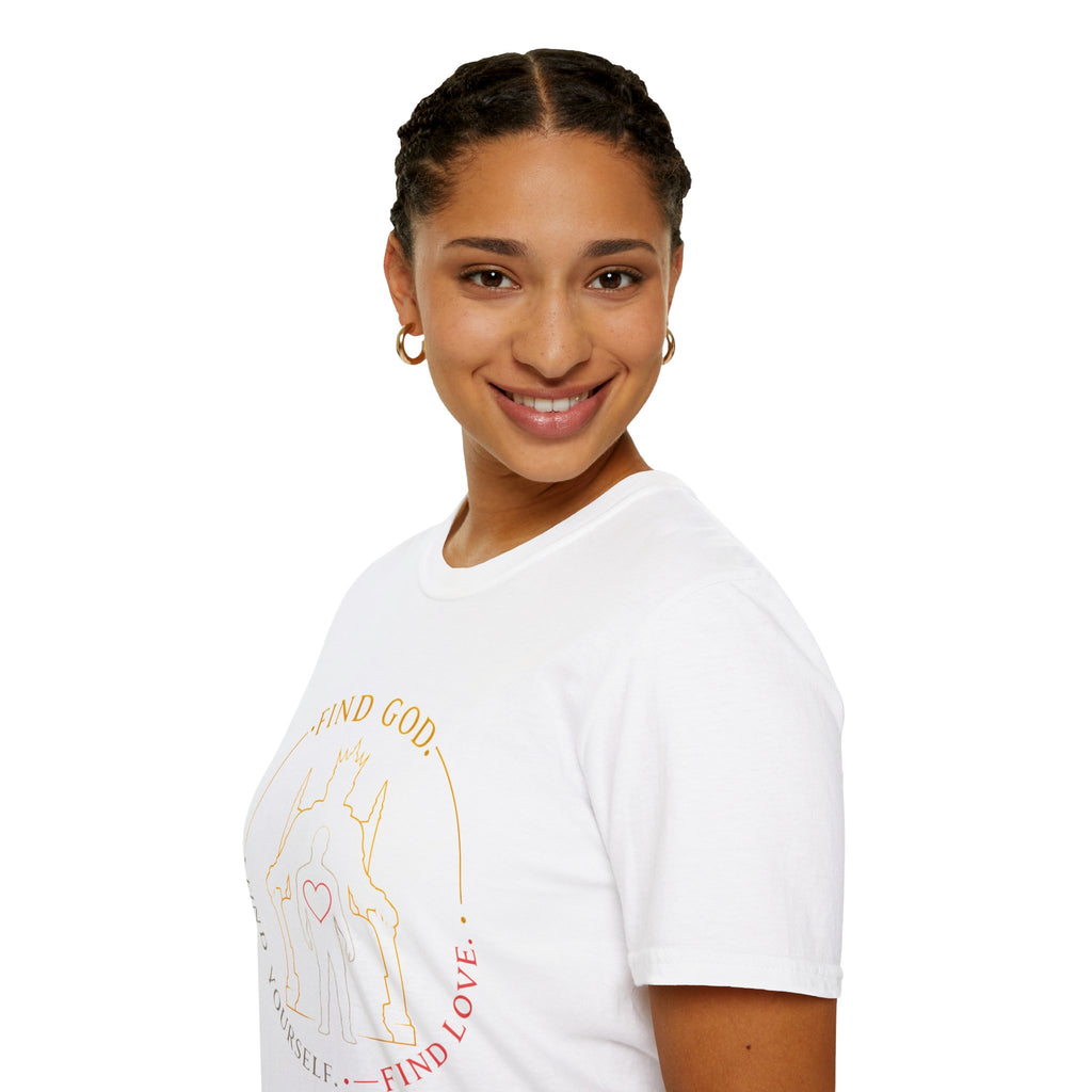 Find God Find Yourself Find Love T-Shirt