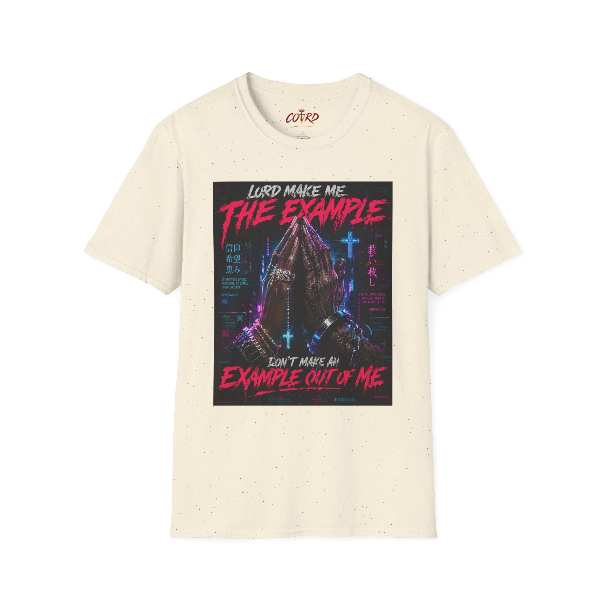 Lord Make Me The Example T-Shirt (cyberpunk)