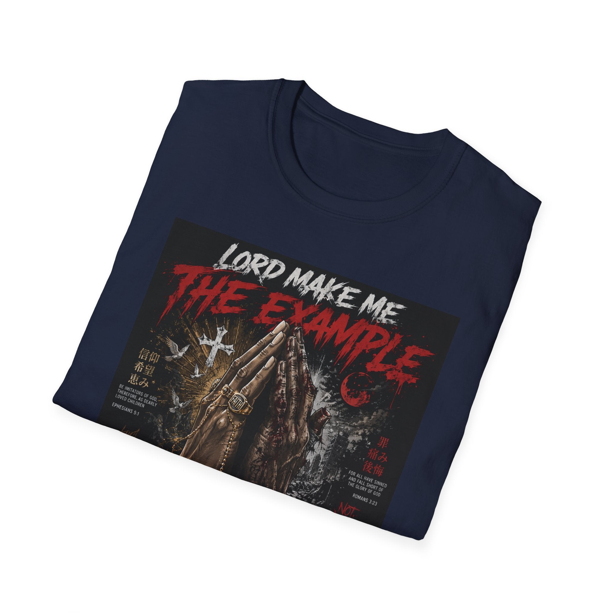Lord Make Me The Example T-Shirt