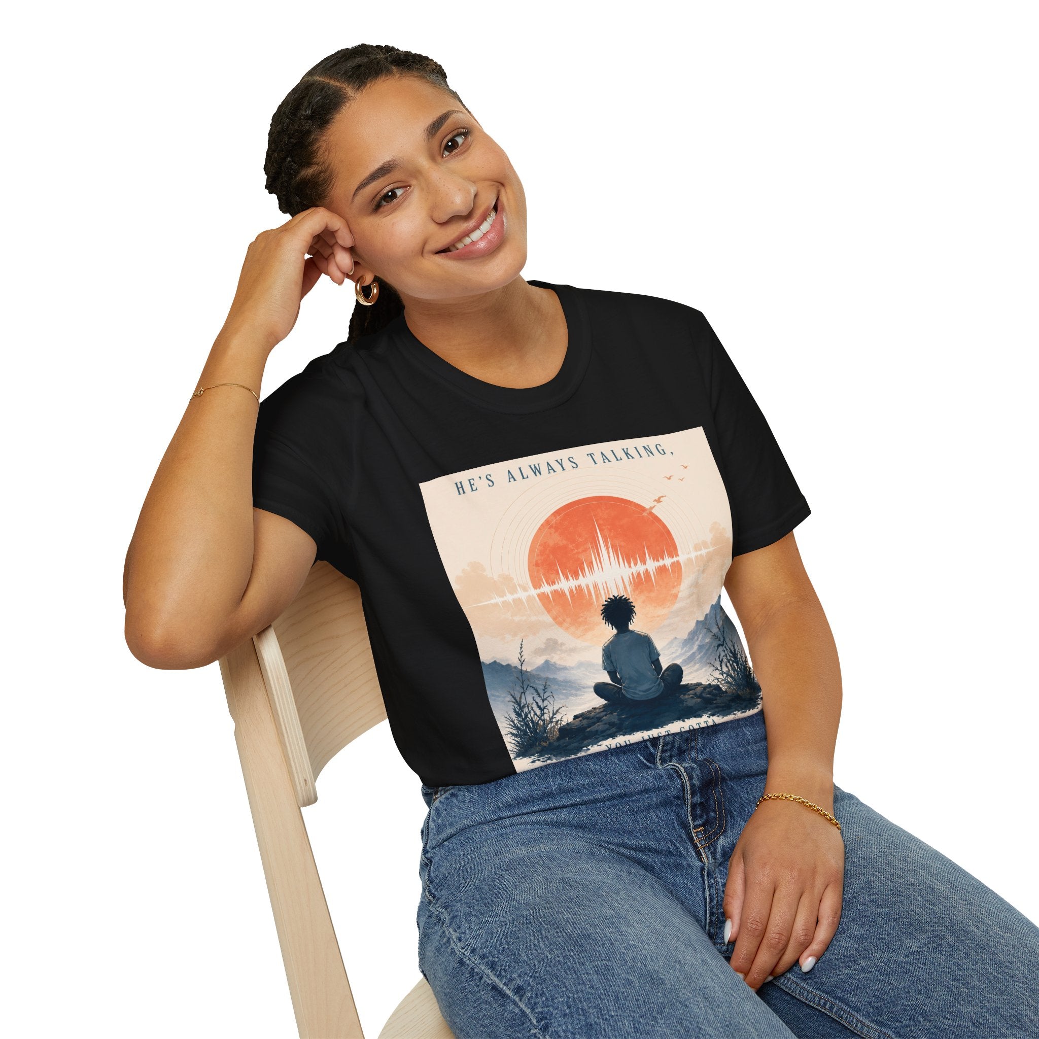 He is always talking T-Shirt