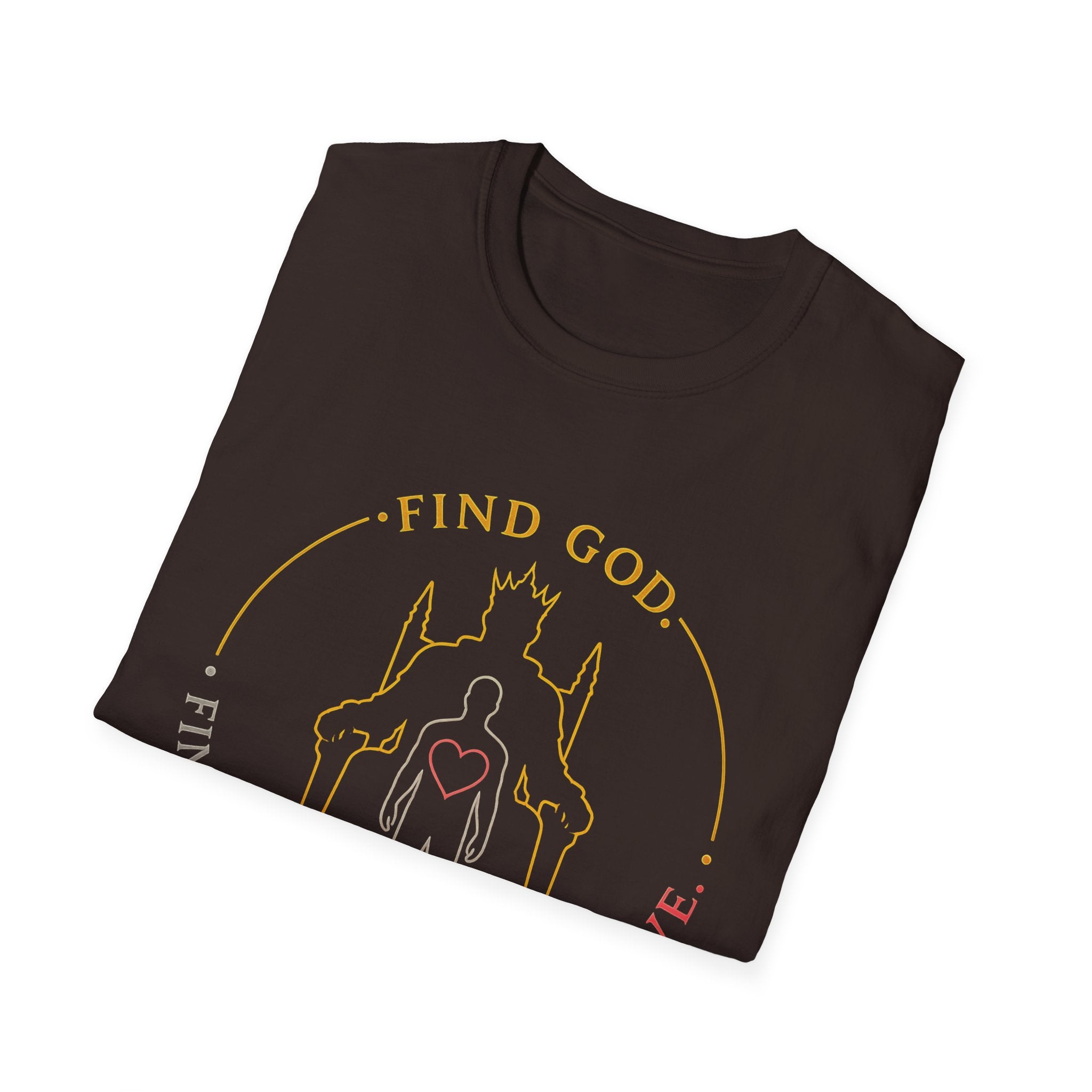 Find God Find Yourself Find Love T-Shirt