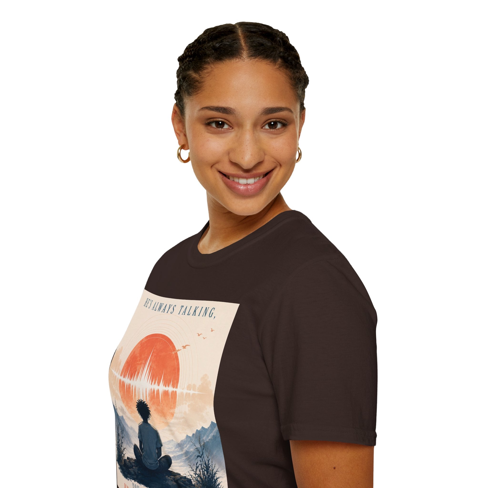 He is always talking T-Shirt
