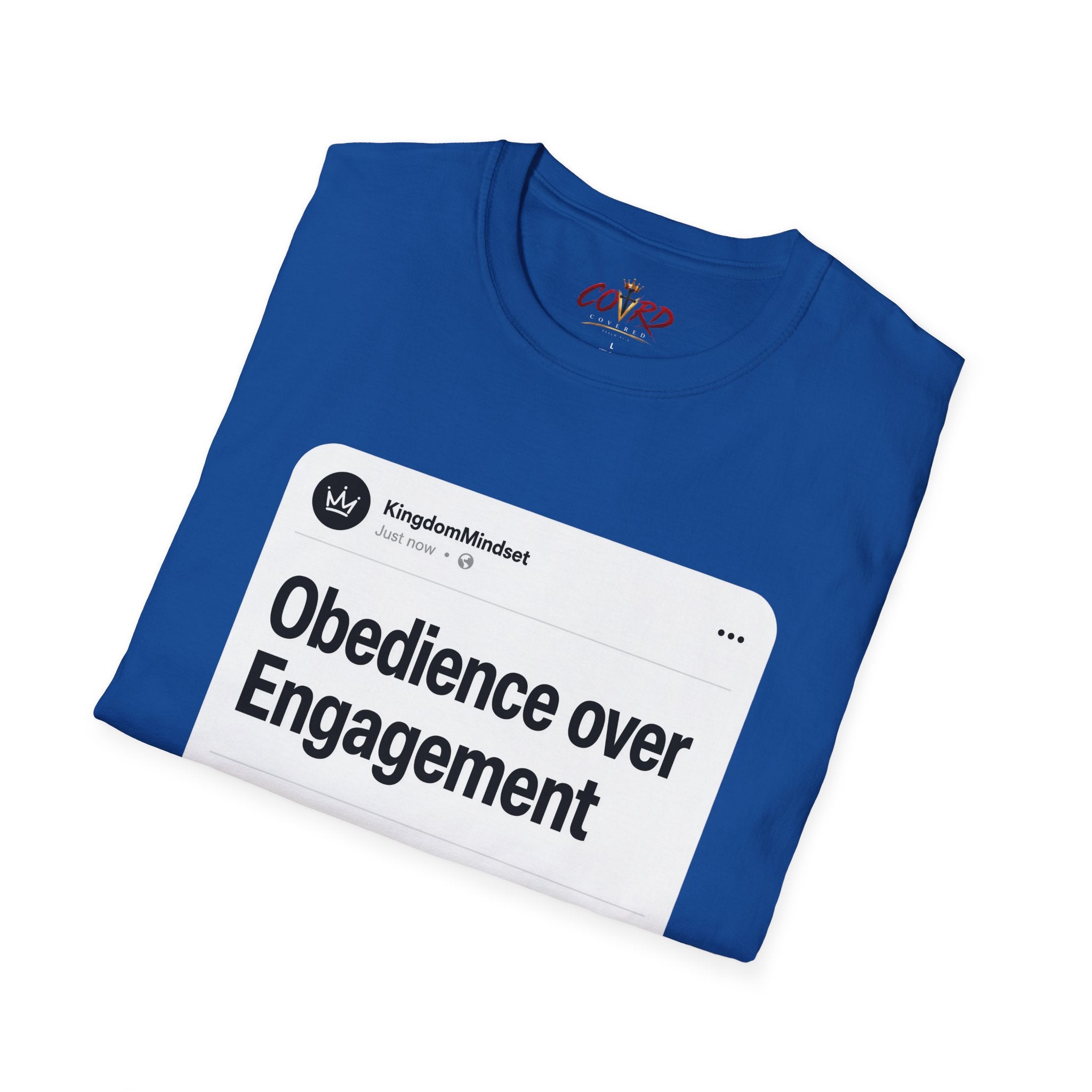 Obedience Over Engagement T-Shirt