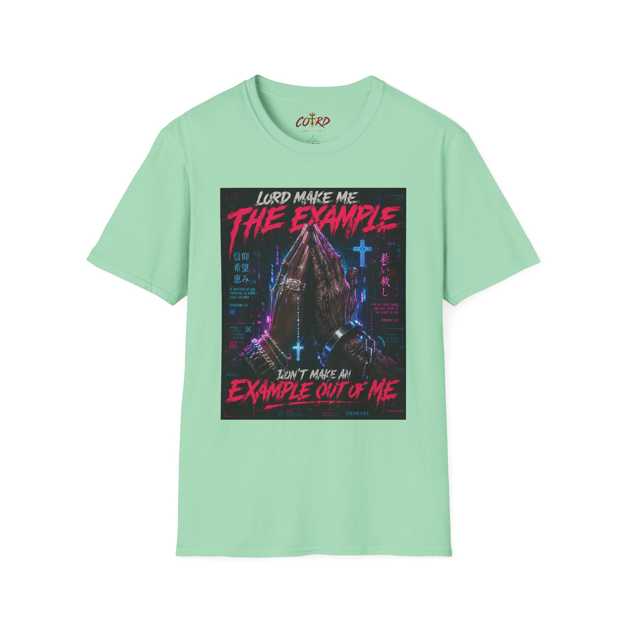 Lord Make Me The Example T-Shirt (cyberpunk)