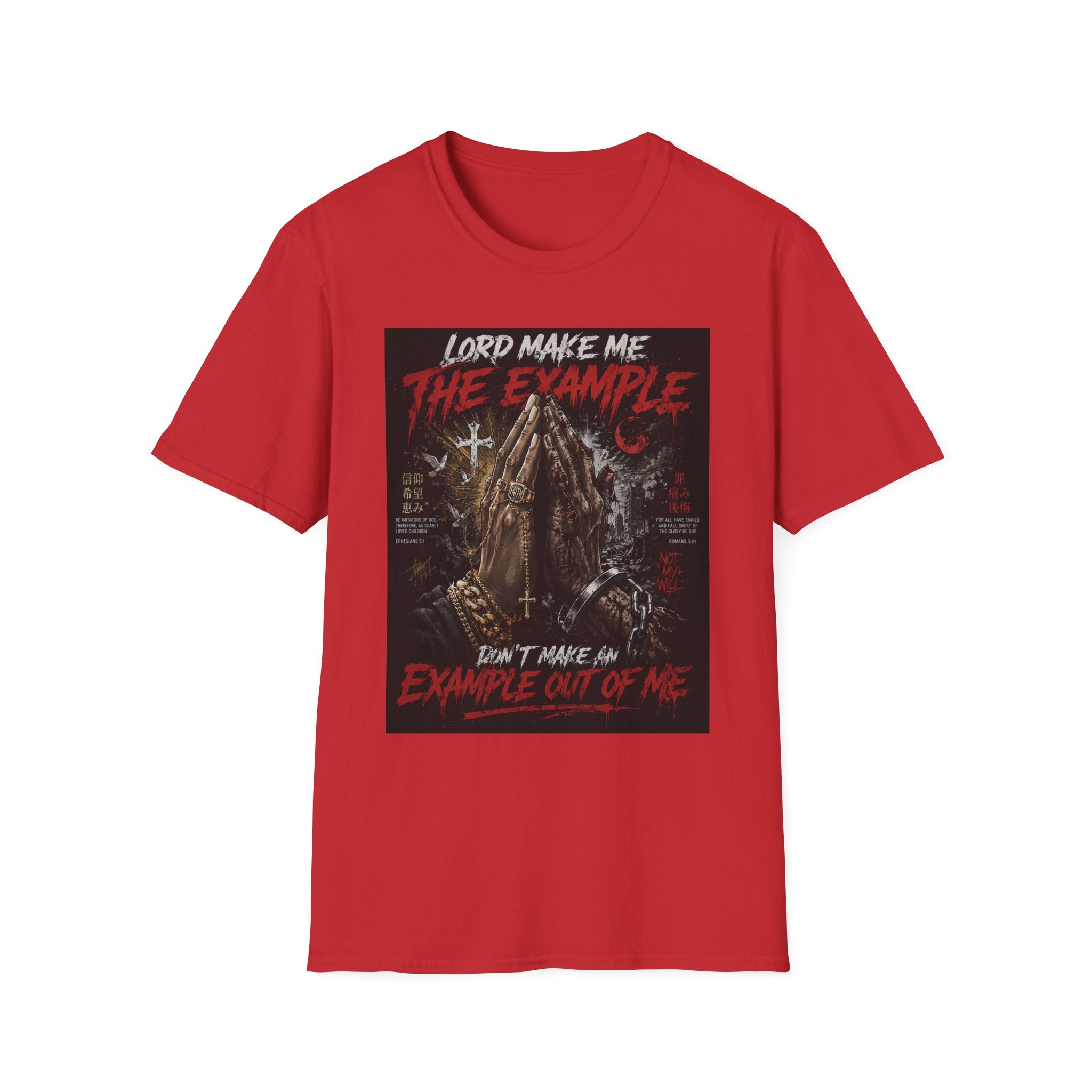 Lord Make Me The Example T-Shirt
