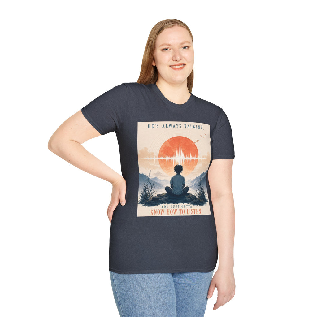 He is always talking T-Shirt