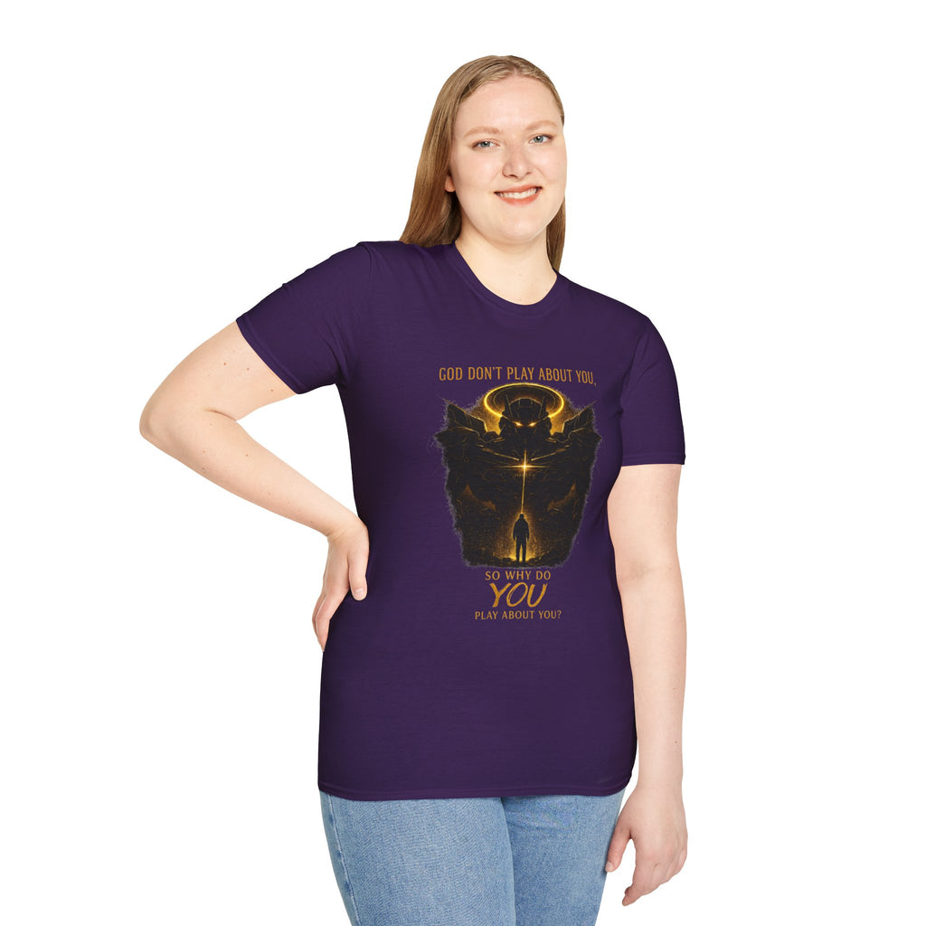 God dont play about you  T-Shirt