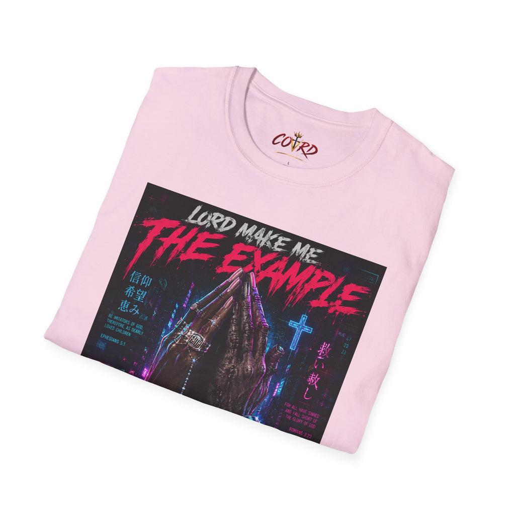 Lord Make Me The Example T-Shirt (cyberpunk)