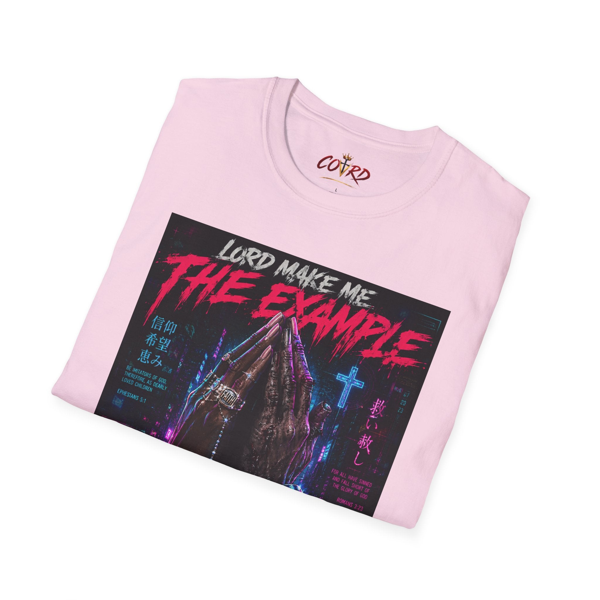 Lord Make Me The Example T-Shirt (cyberpunk)