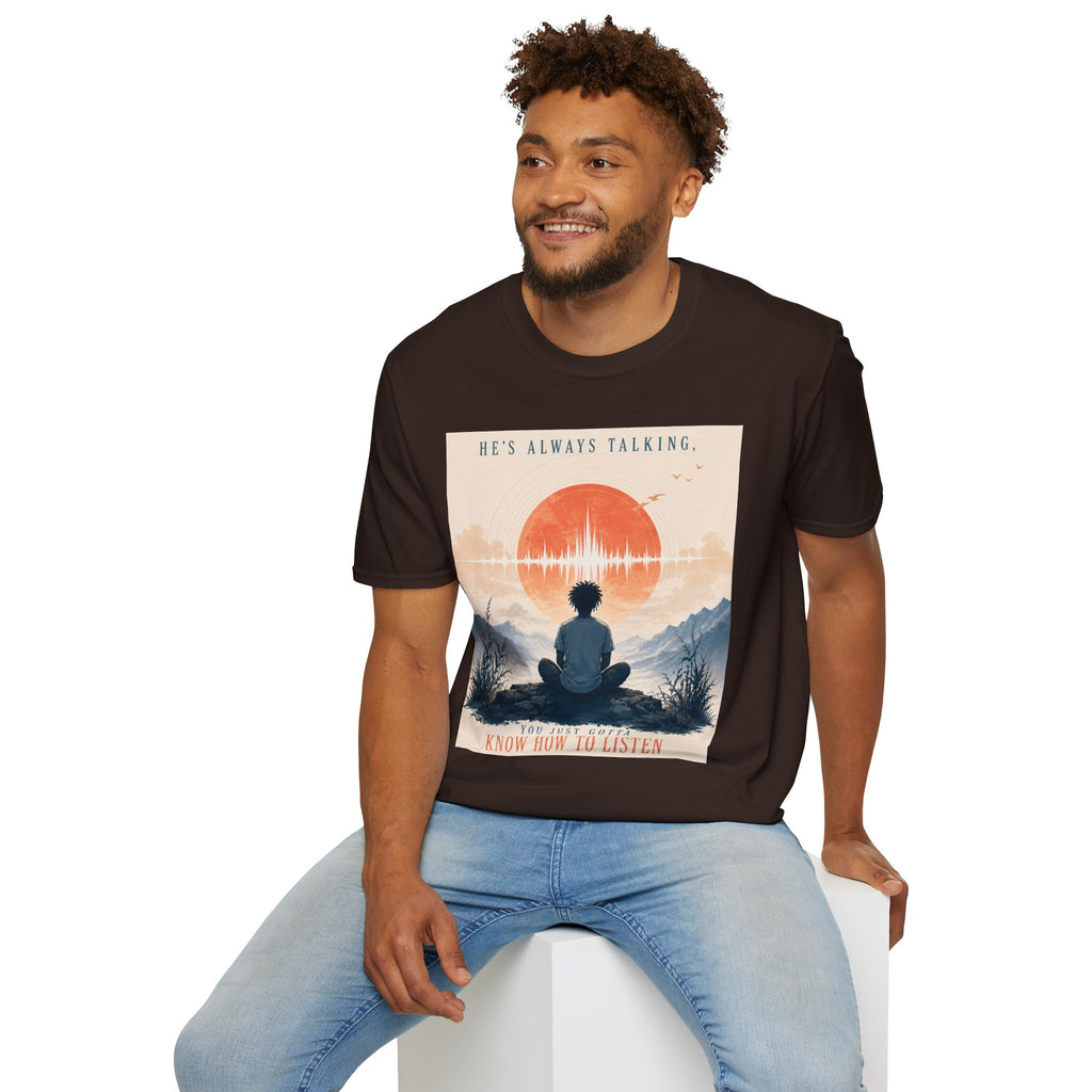 He is always talking T-Shirt