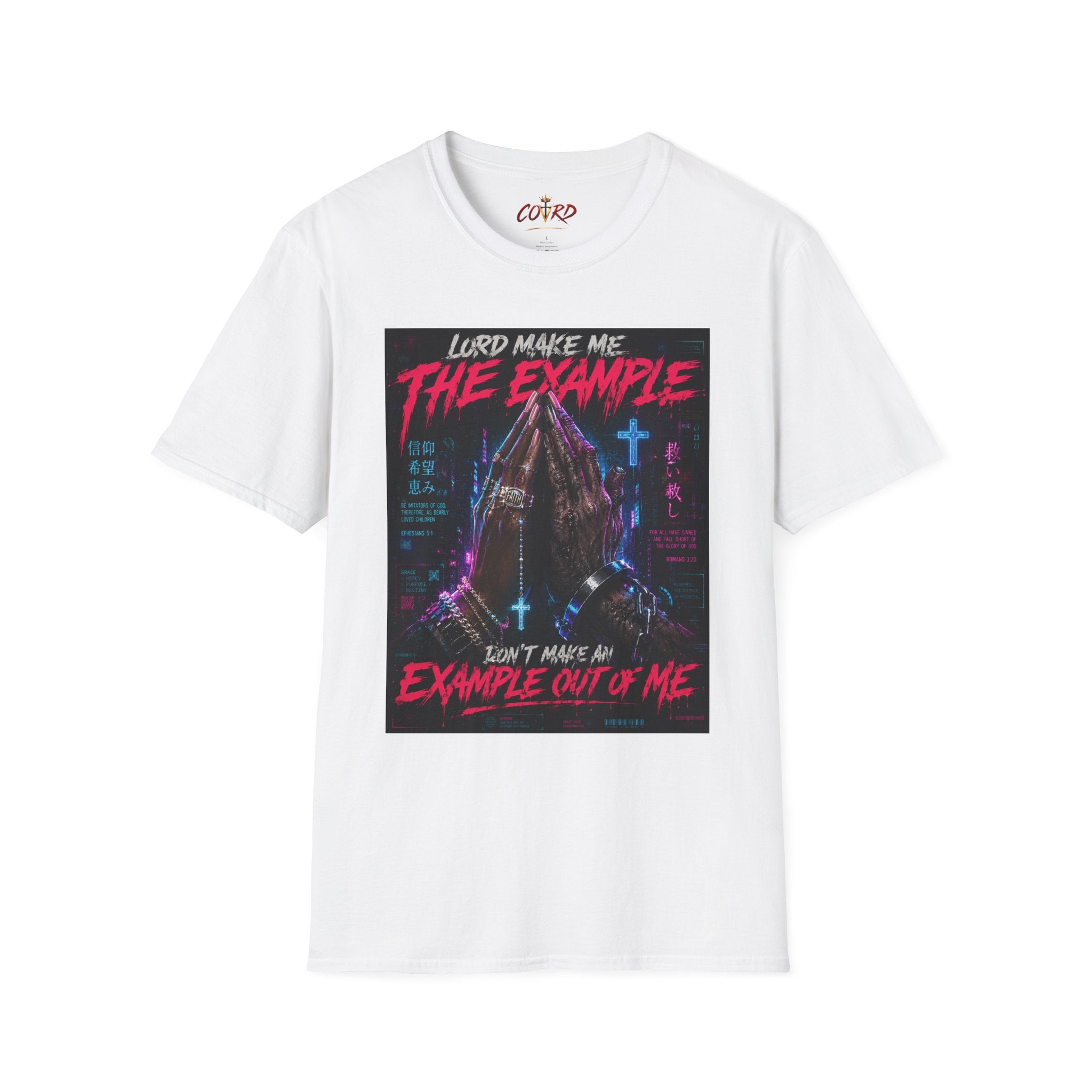 Lord Make Me The Example T-Shirt (cyberpunk)