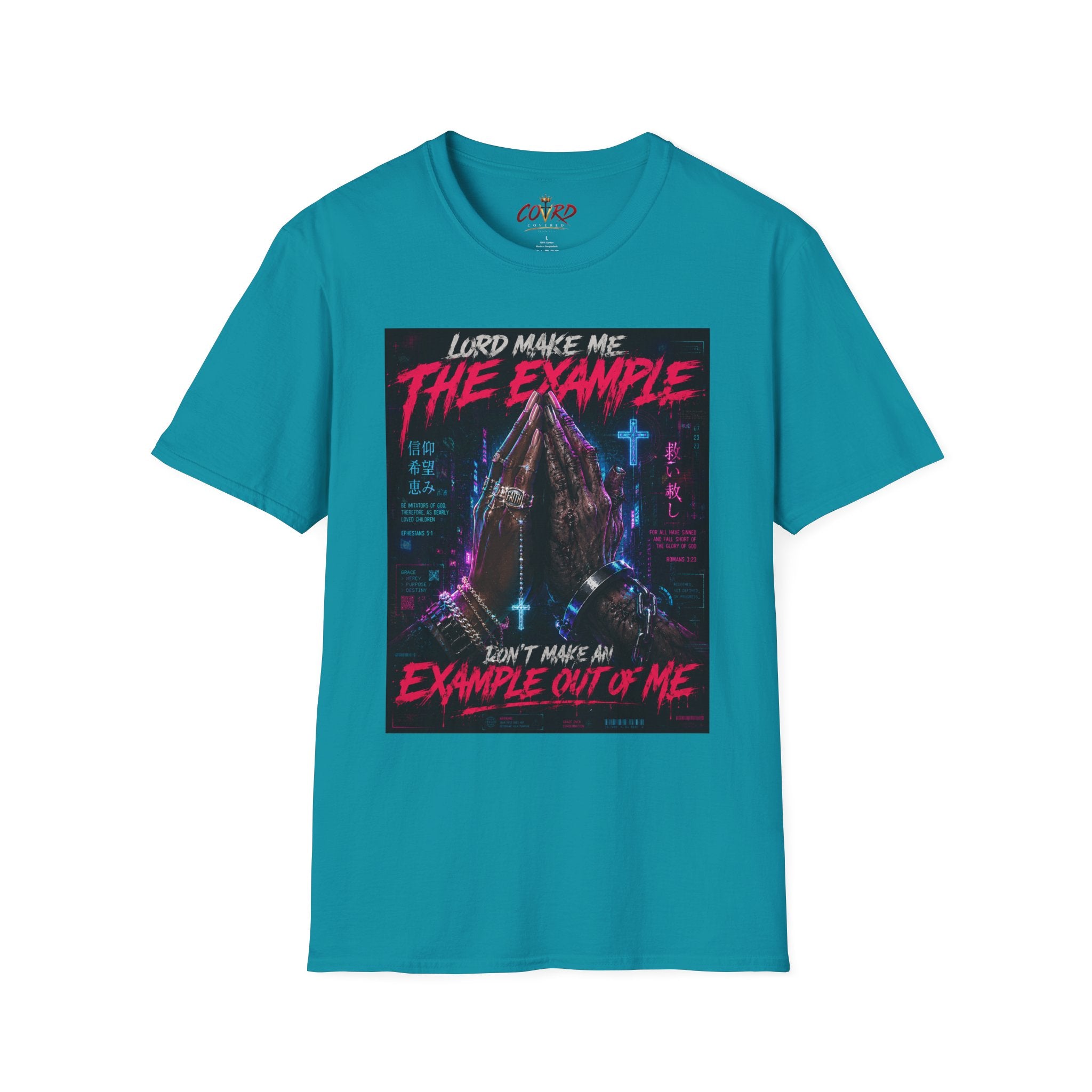 Lord Make Me The Example T-Shirt (cyberpunk)