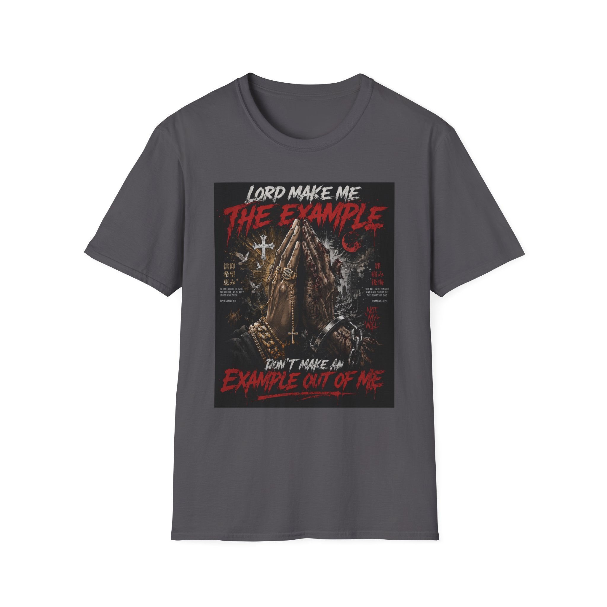 Lord Make Me The Example T-Shirt