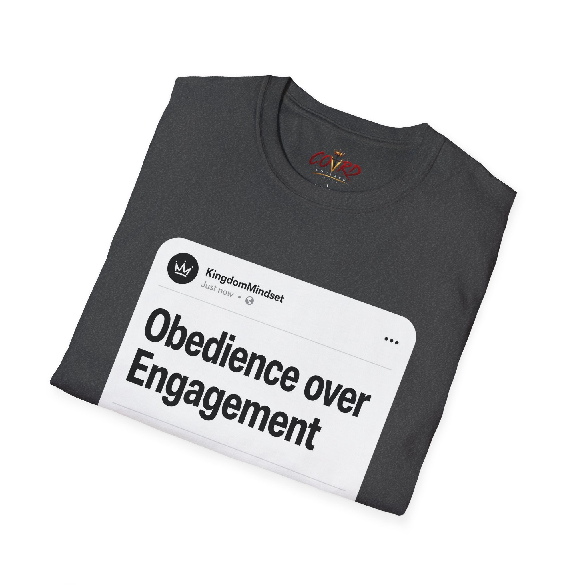Obedience Over Engagement T-Shirt