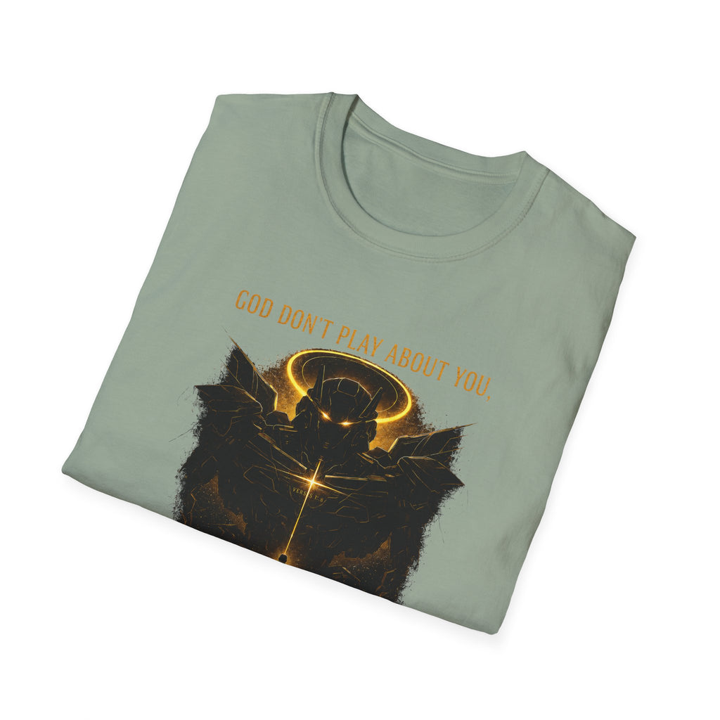 God dont play about you  T-Shirt