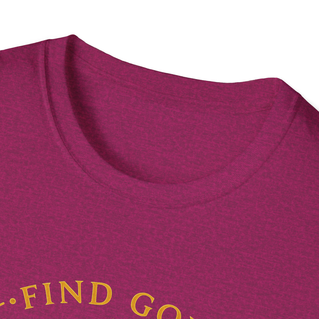 Find God Find Yourself Find Love T-Shirt