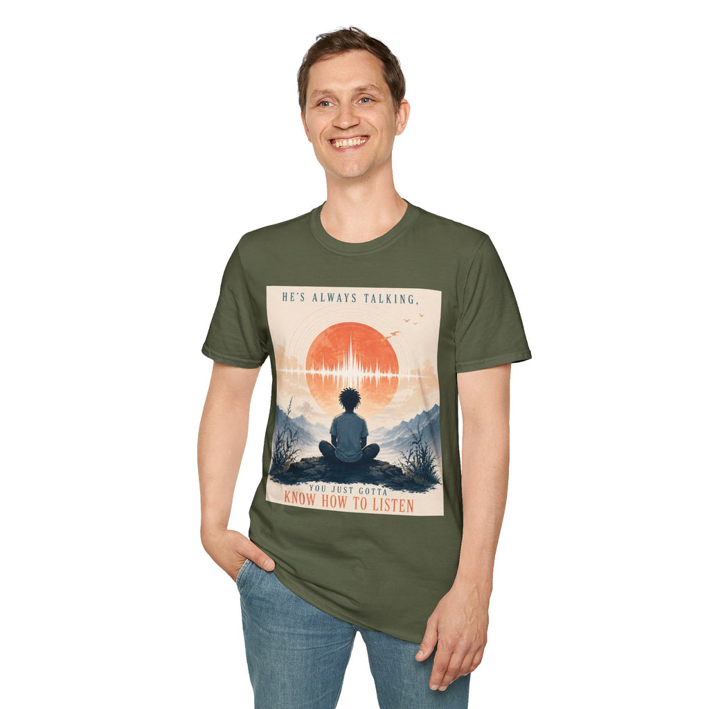 He is always talking T-Shirt