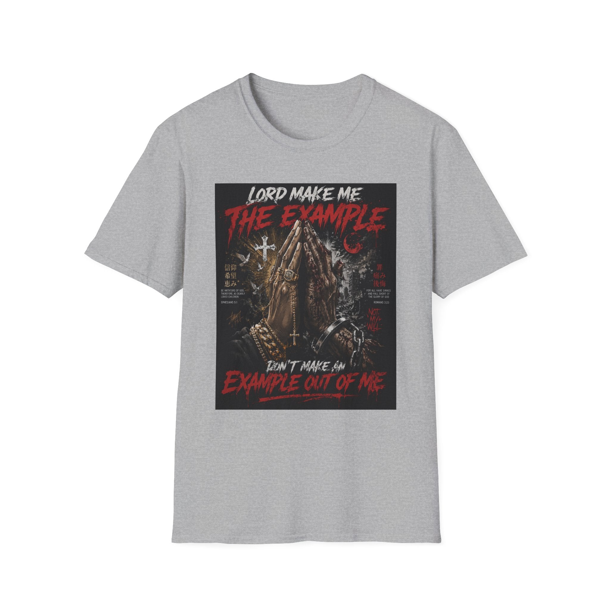 Lord Make Me The Example T-Shirt