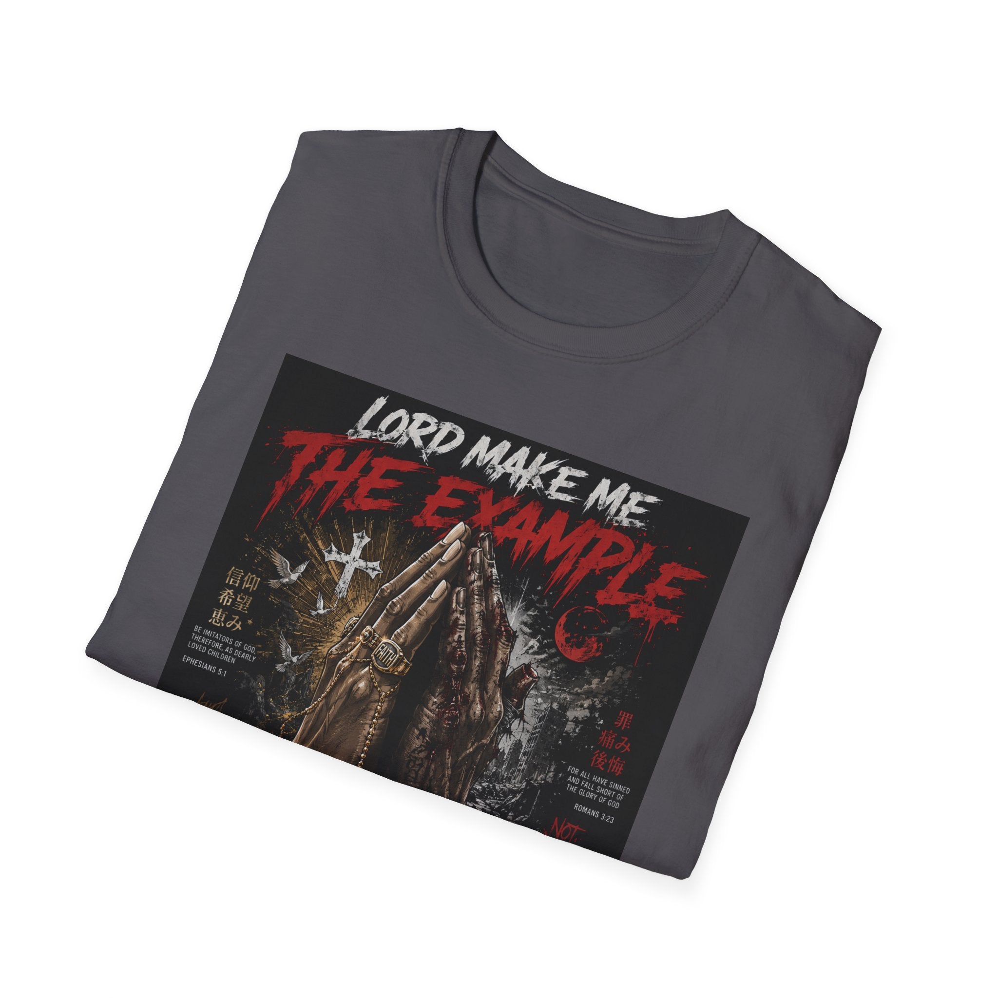 Lord Make Me The Example T-Shirt