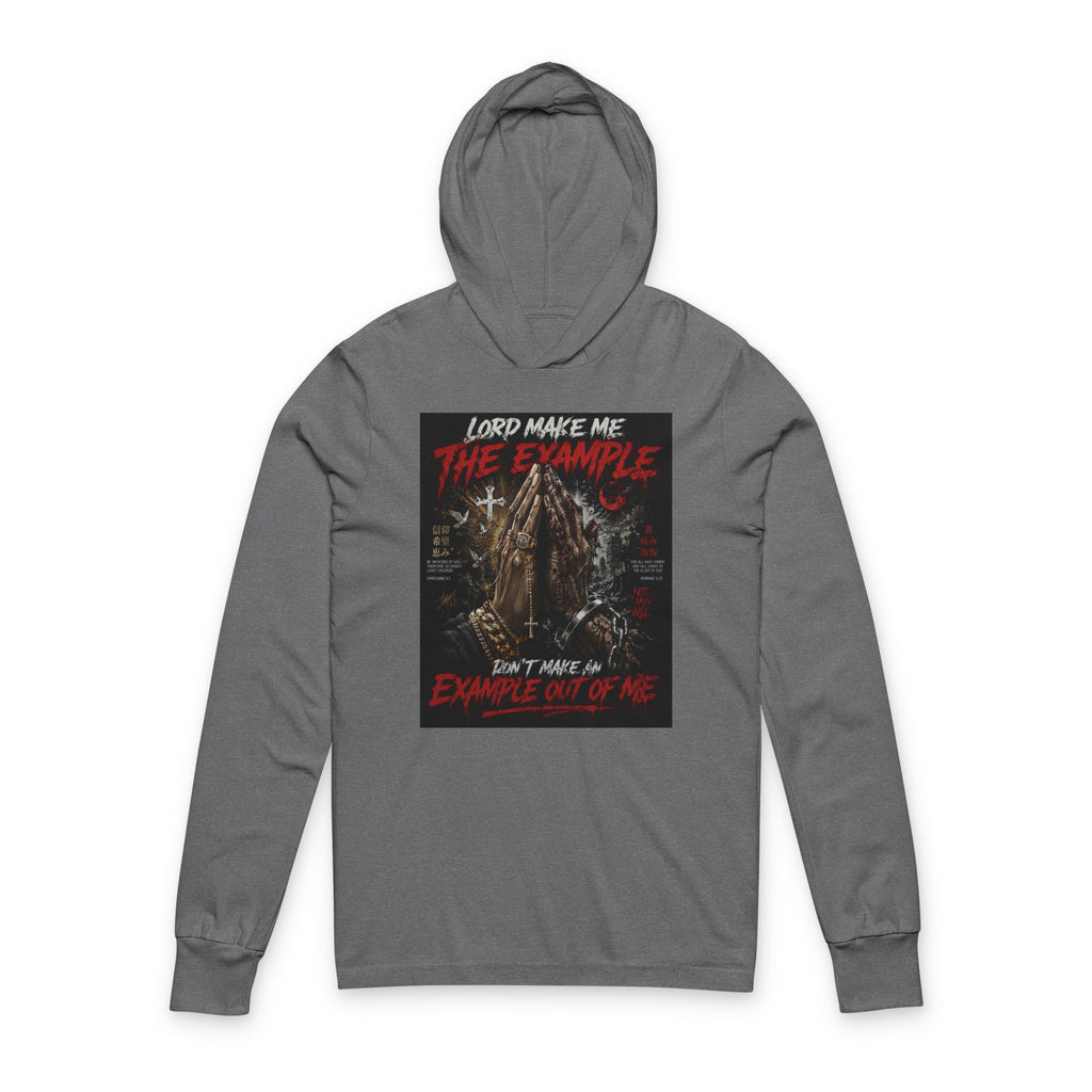 Lord make me the example Graphic Hoodie