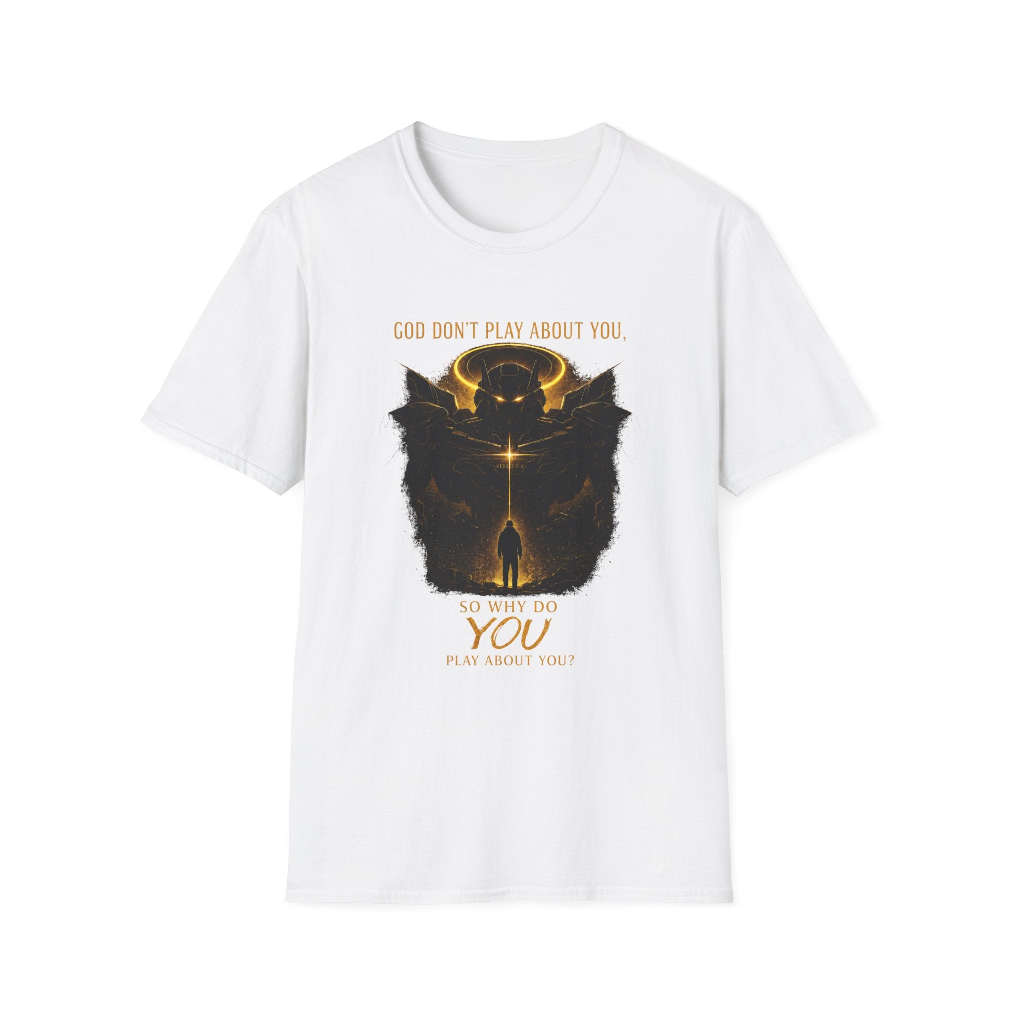 God dont play about you  T-Shirt