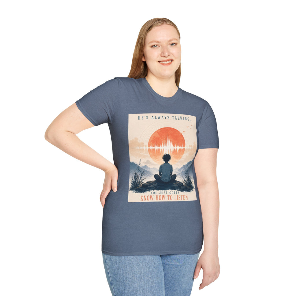 He is always talking T-Shirt